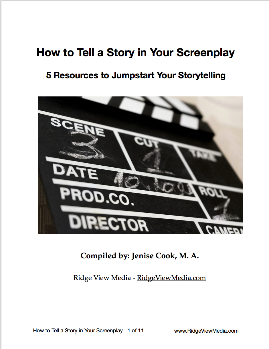 how-to-tell-a-story-in-your-screenplay-ridgeviewmedia-jenise